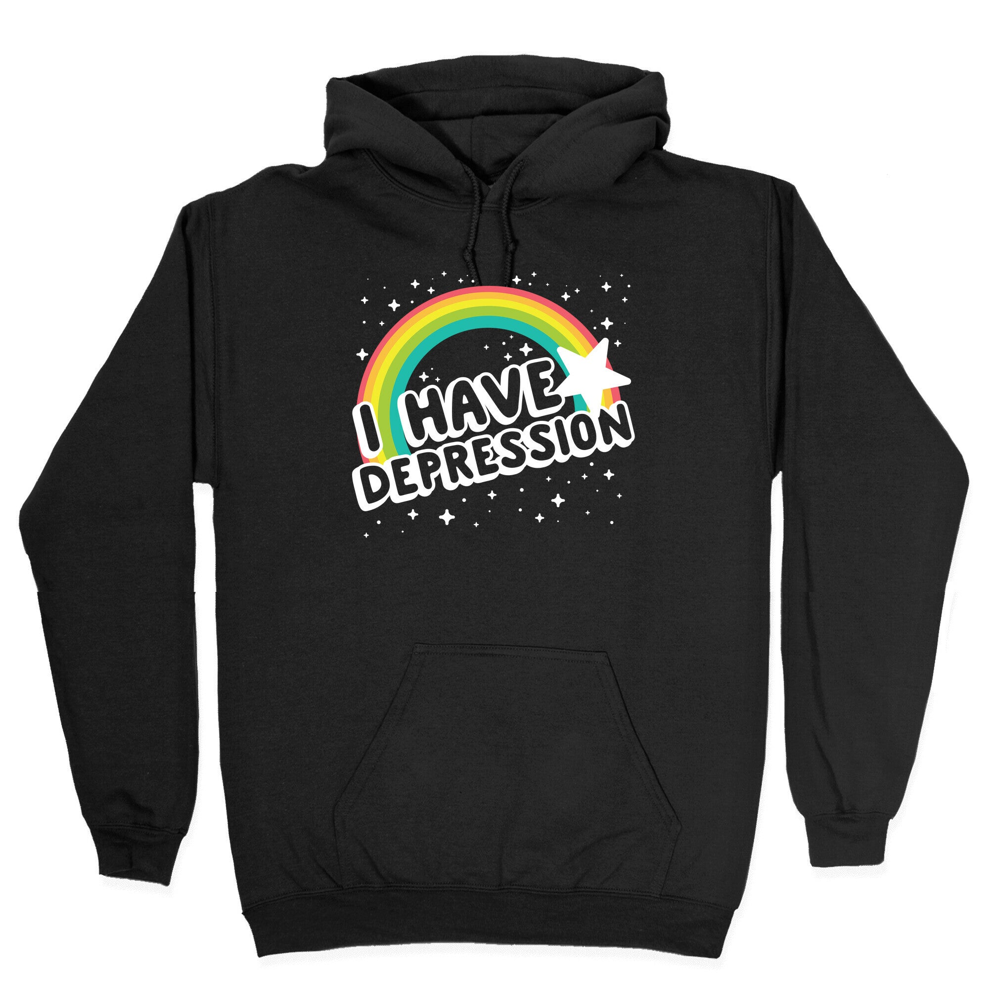 I Have Depression Hoodie